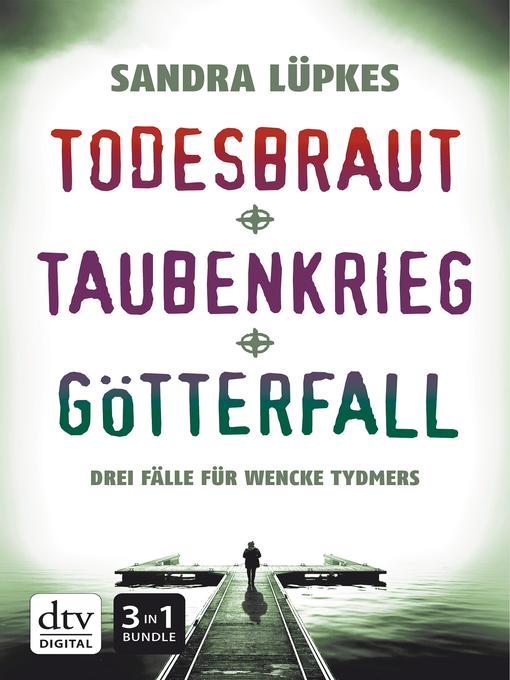 Title details for Todesbraut--Taubenkrieg--Götterfall by Sandra Lüpkes - Available